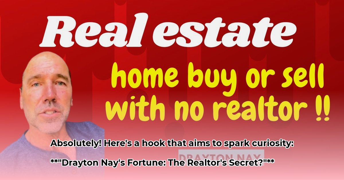drayton-nay-realtor-net-worth